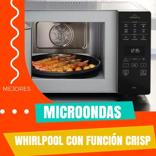 mejores-microondas-whirlpool-con-funcion-crisp